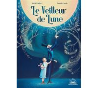 Le Veilleur de lune - Aurélie Bombace - Gautier-Languereau - broché - Album jeunesse