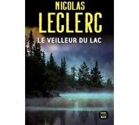 Le Veilleur du lac Nicolas Leclerc (Auteur)