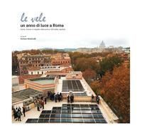 Le vele. Un anno di luce a Roma. Storia, numeri e impatto della prima CER della capitale