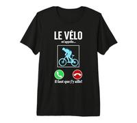 Le vélo m'appelle il Faut Que j'y aille, Cycliste, Cyclisme T-Shirt Haut de Gamme