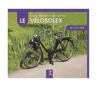 Le Vélosolex De Mon Père