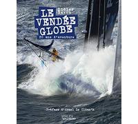Le Vendée Globe: 30 ans d'aventures