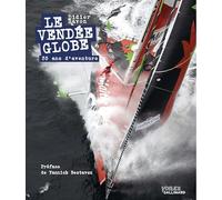 Le Vendée Globe Didier Ravon (Auteur), Yannick Bestaven (Préface)