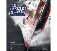 Le Vendée Globe Didier Ravon (Auteur), Yannick Bestaven (Préface)