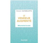 Le vendeur augmenté - Lauréat prix DCF - 2024 Vincent Caltabellotta (Auteur)