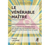 Le Vénérable Maître: Celui qui est capable d'aimer