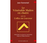 LE VÉNÉRABLE MAÎTRE EN CHAIRE suivi de L'OFFICE DE COUVREUR Suivi de L'office de couvreur - Jean Dumonteil - Numerilivre Eds - broché - Essai
