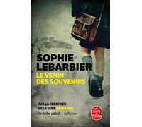 Le Venin des souvenirs - Sophie Lebarbier - Lgf - Poche - Roman