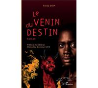 Le venin du destin. Roman - Fatou Diop - L'harmattan - broché - Roman
