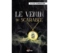 Le venin du scarabée - Elton Furratier - IS Edition - broché - Roman