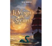 Le venin du secret - Julie Thomières - Celeste - broché - Roman