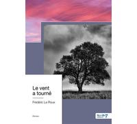 Le vent a tourné - Frédéric Le Roux - Nombre 7 - broché - Roman