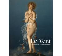 Le Vent Cela qui ne peut être peint - Annette Haudiquet - Octopus - relié - Catalogue d'exposition