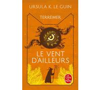 Ursula Kroeber Le Guin – Le Vent d'ailleurs (Le Livre de Terremer, Tome 4) – Roman – Poche