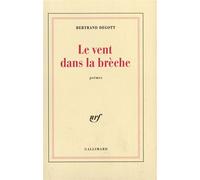 Le Vent dans la brèche - Bertrand Degott - Gallimard - broché - Livre