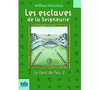 Le Vent de Feu, 2 : Les Esclaves de la Seigneurie