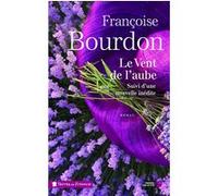 Le vent de l'aube Françoise Bourdon (Auteur)