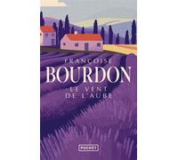 Le vent de l'aube - Françoise Bourdon - Pocket - Poche - Roman