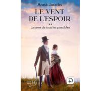 Le Vent de l'espoir - La terre de tous les possibles (Vol 2) Edition en gros caractères - Anna Jacobs - De La Loupe - broché - Roman