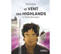 Le Vent des Highlands - Tome II : Le Chant des Loups