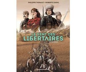 Le Vent des libertaires - Intégrale Philippe Thirault (Auteur), Roberto Zaghi (Dessinateur)