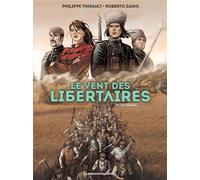 Le Vent des libertaires - Intégrale - Philippe Thirault - Humanoïdes Associés - cartonné - Bande dessinée