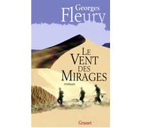 Le vent des mirages - Georges Fleury - Grasset - broché - Roman
