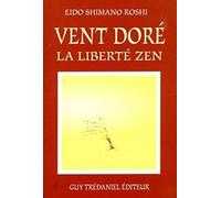Le vent dore, la liberte zen