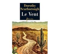 Le vent - Dorothy Scarborough - Libretto - broché - Roman