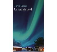 Le vent du nord - Tarjei Vesaas - Table ronde - Livre