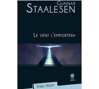 Le vent l'emportera Gunnar Staalesen (Auteur), Alex Fouillet (Traduction)