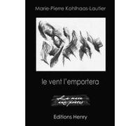 le vent l'emportera M-P Kohlhaas-Lautier (Auteur)