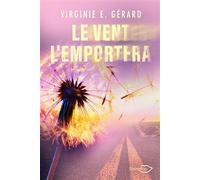 Le Vent l'emportera - Virginie E. Gérard - Shingfoo - broché - Roman