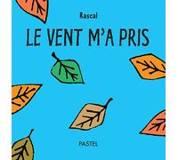 Le vent m'a pris - Rascal - Pastel-Ecole Des Loisirs - broché - Album éveil dès la naissance
