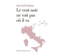 Le Vent Noir Ne Voit Pas Où Il Va - Chronique Italienne