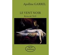 Le vent noir Récits de l'H.P. - Apolline Garrel - Mjw Fedition - broché - Témoignage