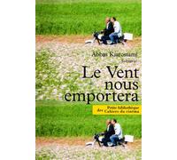 Le Vent Nous Emportera - Abbas Kiarostami - Cahiers Du Cinema - broché - Etude