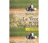 Le Vent Nous Emportera - Scénario