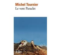 Le Vent Paraclet Michel Tournier (Auteur)