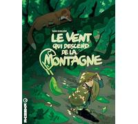 Le vent qui descend de la montagne - Tome 1