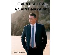 Le vent se lève à Saint-Nazaire: Itinéraire d'un gamin de quartier