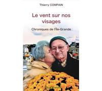Le vent sur nos visages: Chroniques de l'Ile-Grande