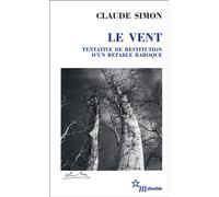 Le vent Tentative de restitution d'un retable baroque - Claude Simon - Minuit - Poche - Roman