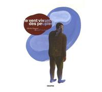 Le Vent Vivant Des Peuples - Récits Et Légendes De Champagne-Ardenne 1945-2005