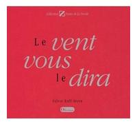 Le vent vous le dira Sylvie Reff - Stern (Auteur)