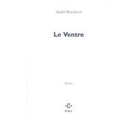 Le Ventre André Benchetrit (Auteur)