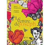 Le ventre de Joseph - Marie Desplechin - Thierry Magnier Eds - cartonné - Album jeunesse