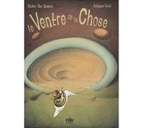 Le ventre de la chose Hubert Ben Kemoun (Auteur)