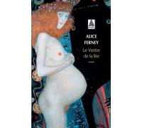 Alice Ferney – Le Ventre de la fée – Roman – Poche – Actes Sud