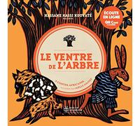 Le Ventre de l'arbre, 3 contes africains - écoute en ligne